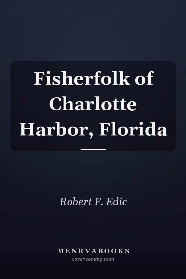 Fisherfolk of Charlotte Harbor, Florida