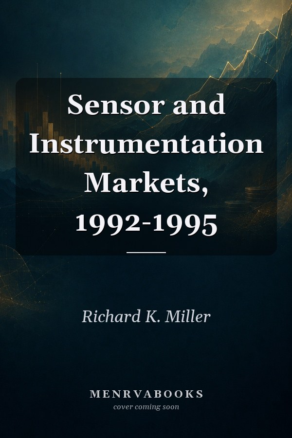 Sensor and Instrumentation Markets, 1992-1995