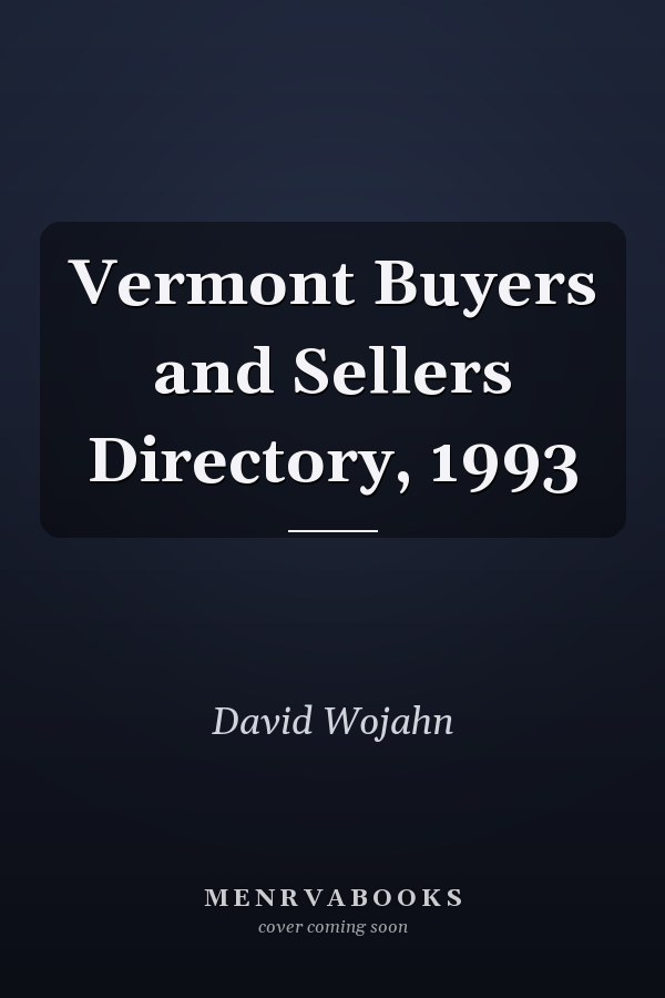 Vermont Buyers and Sellers Directory, 1993