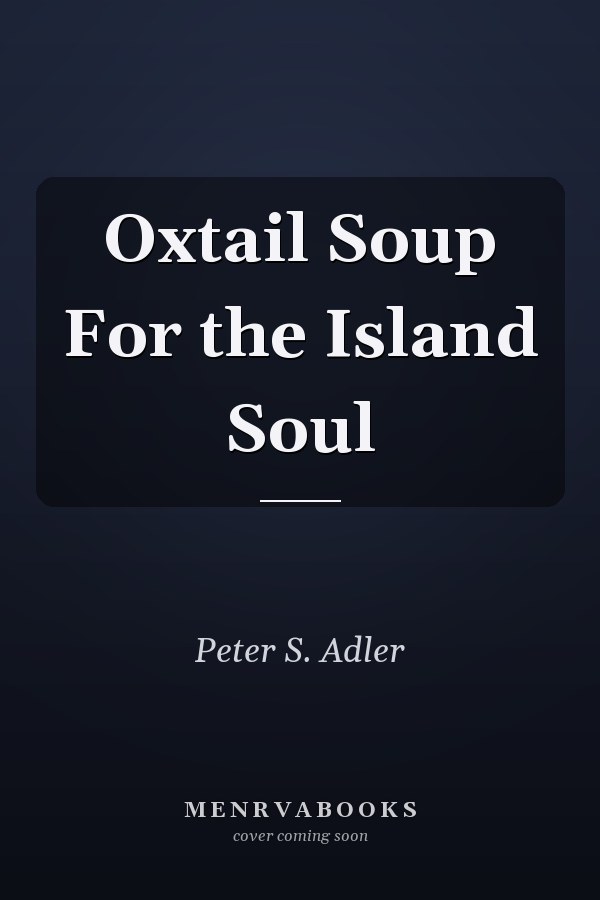 Oxtail Soup For the Island Soul