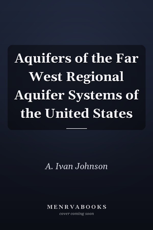 Aquifers of the Far West Regional Aquifer Systems of the United States