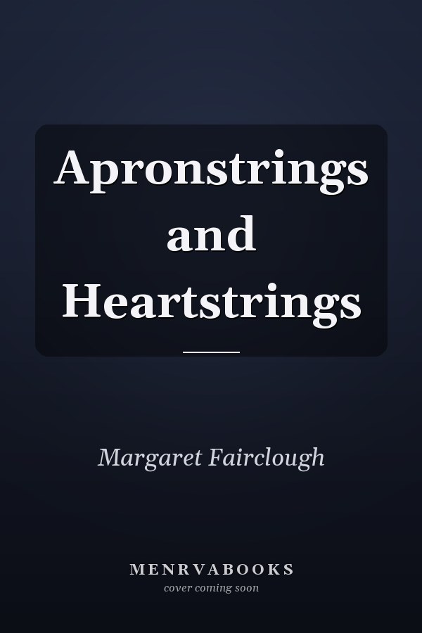 Apronstrings and Heartstrings