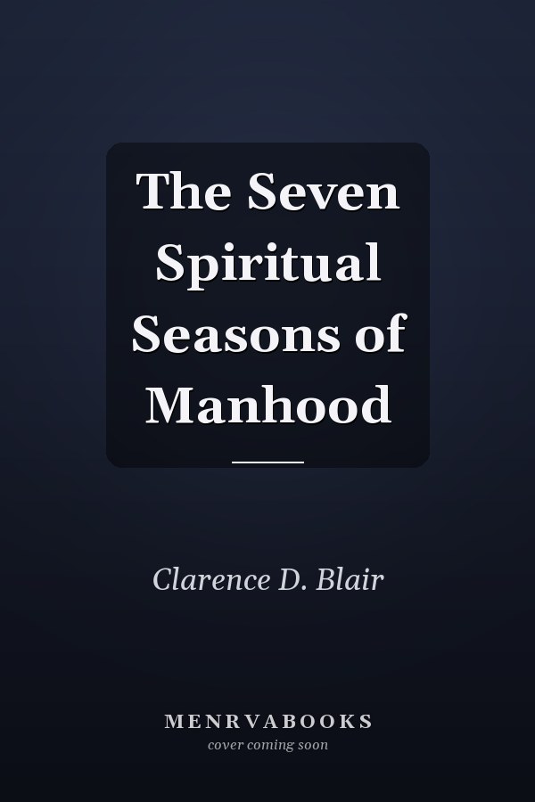 The Seven Spiritual Seasons of Manhood