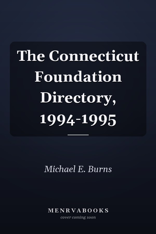 The Connecticut Foundation Directory, 1994-1995
