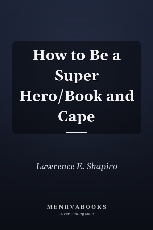 How to Be a Super Hero/Book and Cape