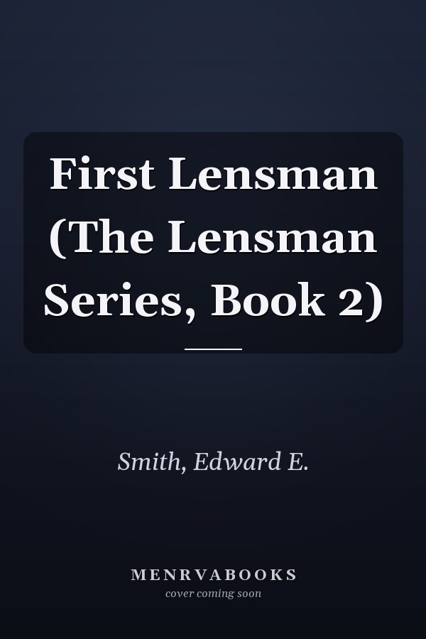 First Lensman (The Lensman Series, Book 2)