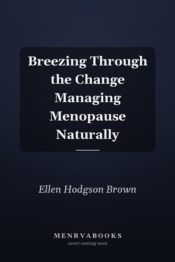Breezing Through the Change Managing Menopause Naturally
