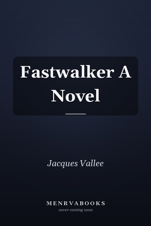 Fastwalker A Novel