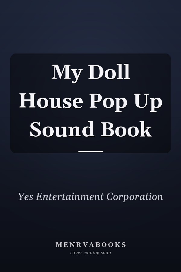 My Doll House Pop Up Sound Book