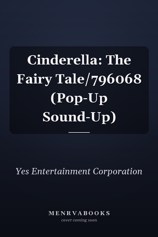Cinderella: The Fairy Tale/796068 (Pop-Up Sound-Up)