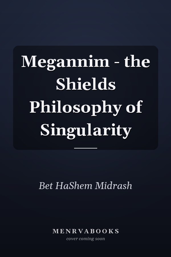 Megannim - the Shields Philosophy of Singularity