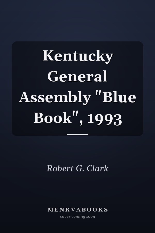 Kentucky General Assembly "Blue Book", 1993