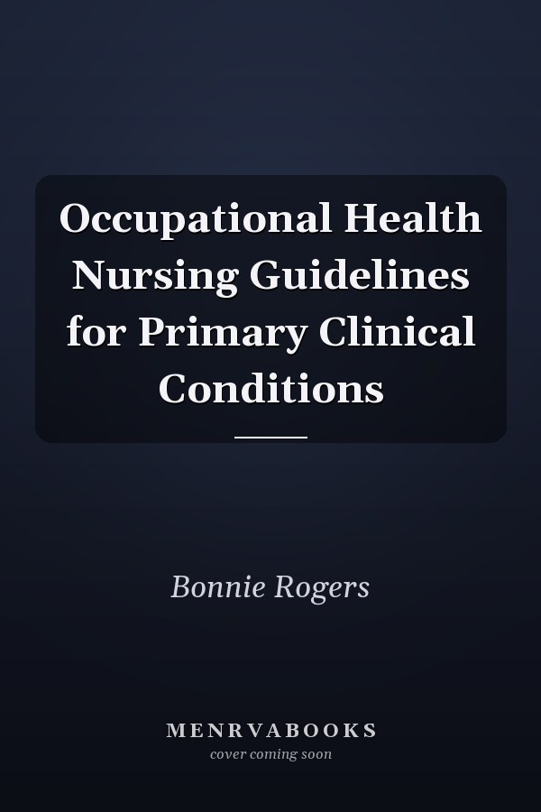 Occupational Health Nursing Guidelines for Primary Clinical Conditions