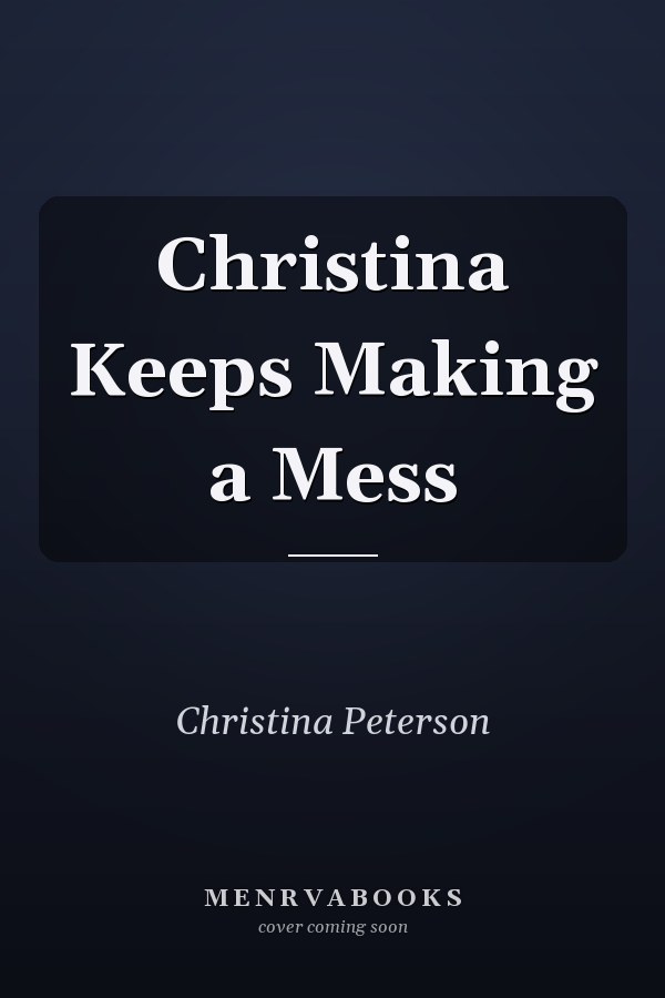 Christina Keeps Making a Mess