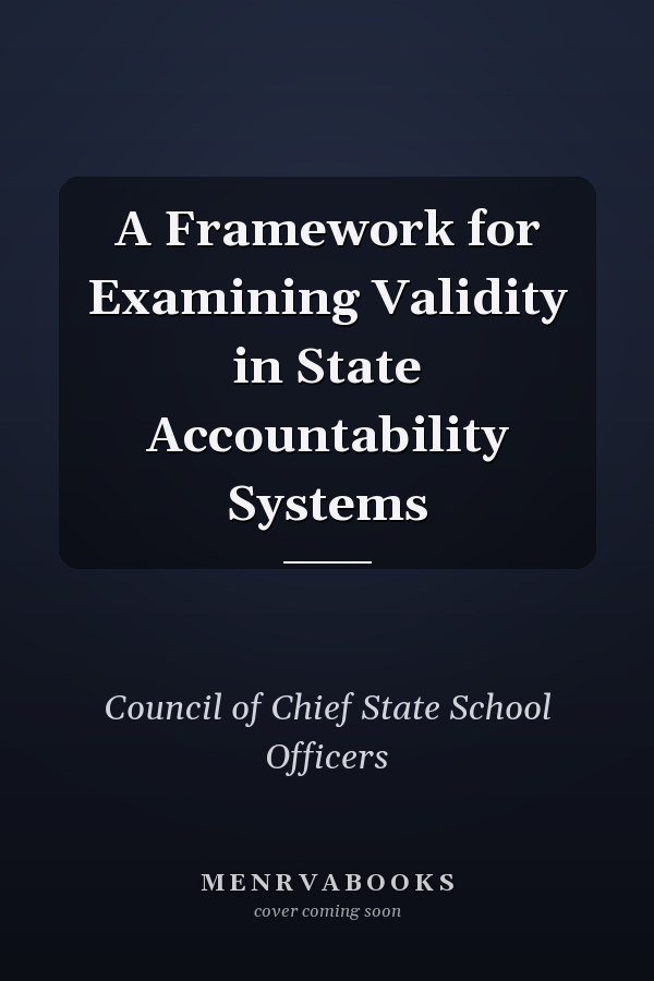 A Framework for Examining Validity in State Accountability Systems