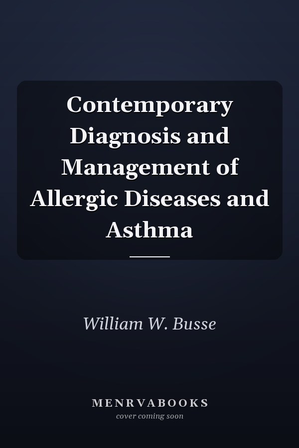 Contemporary Diagnosis and Management of Allergic Diseases and Asthma