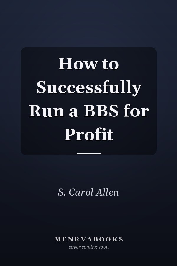 How to Successfully Run a BBS for Profit