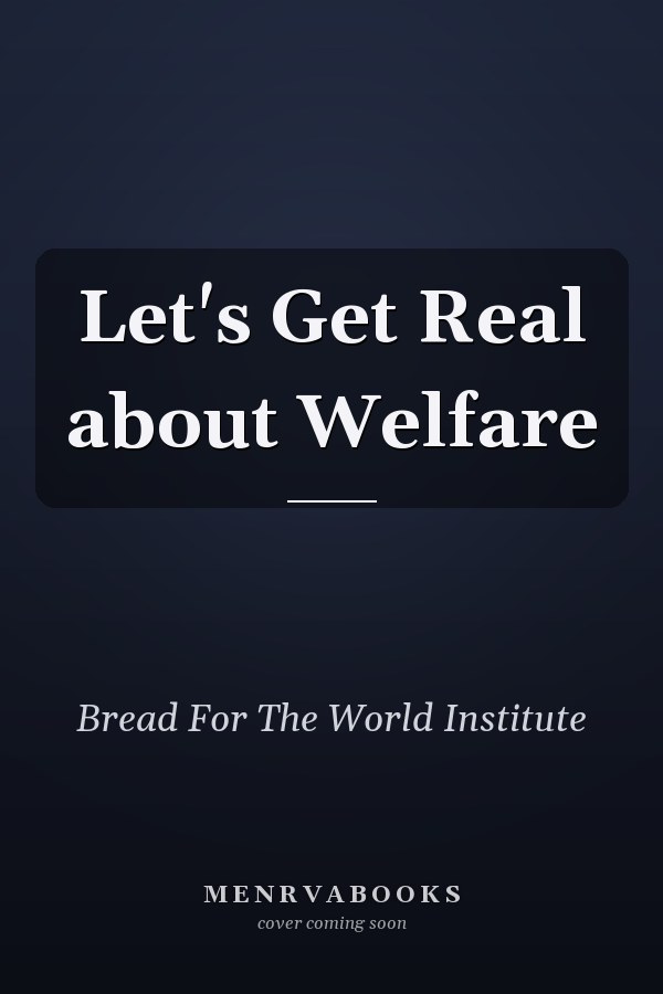 Let's Get Real about Welfare