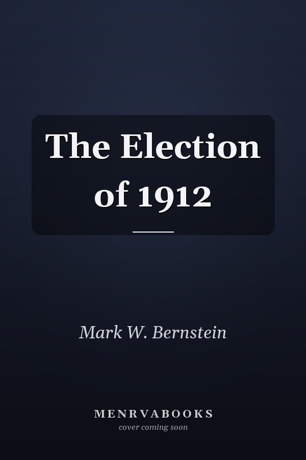 The Election of 1912