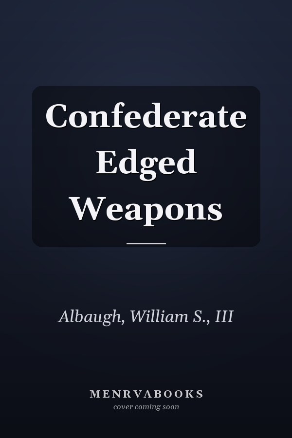 Confederate Edged Weapons