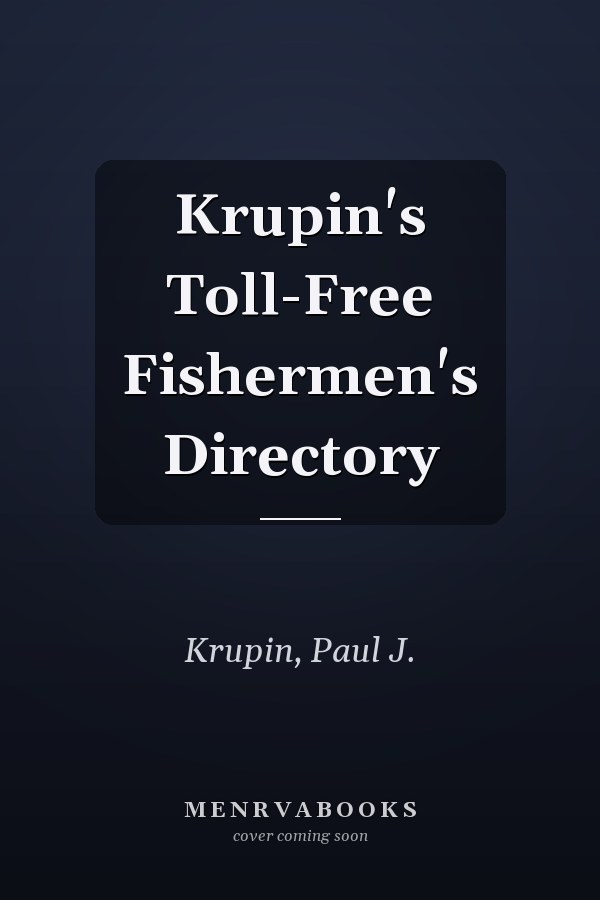 Krupin's Toll-Free Fishermen's Directory