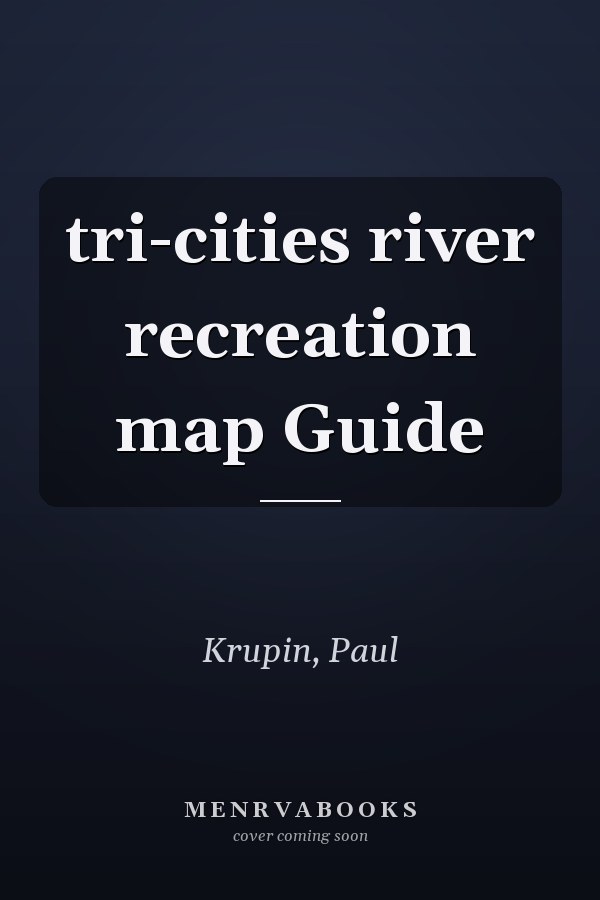 tri-cities river recreation map Guide