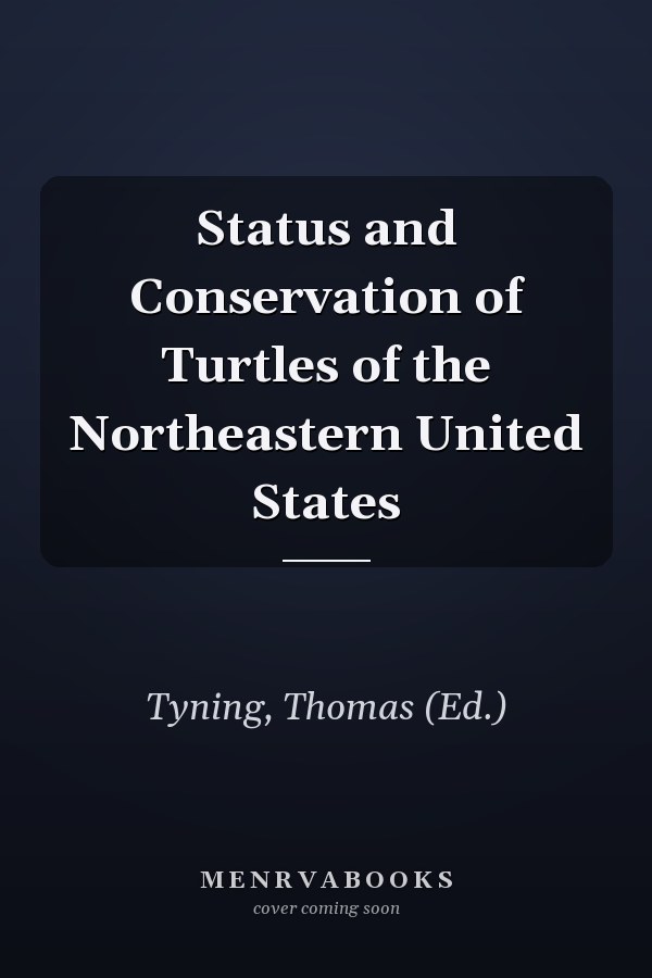 Status and Conservation of Turtles of the Northeastern United States