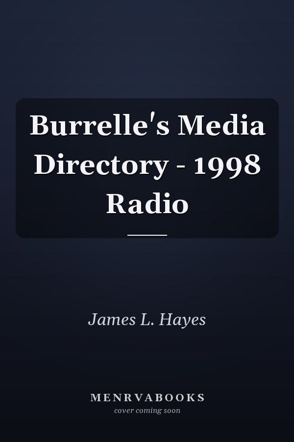 Burrelle's Media Directory - 1998 Radio