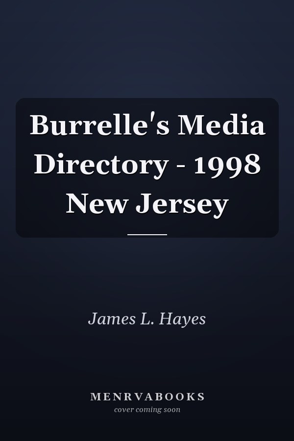 Burrelle's Media Directory - 1998 New Jersey