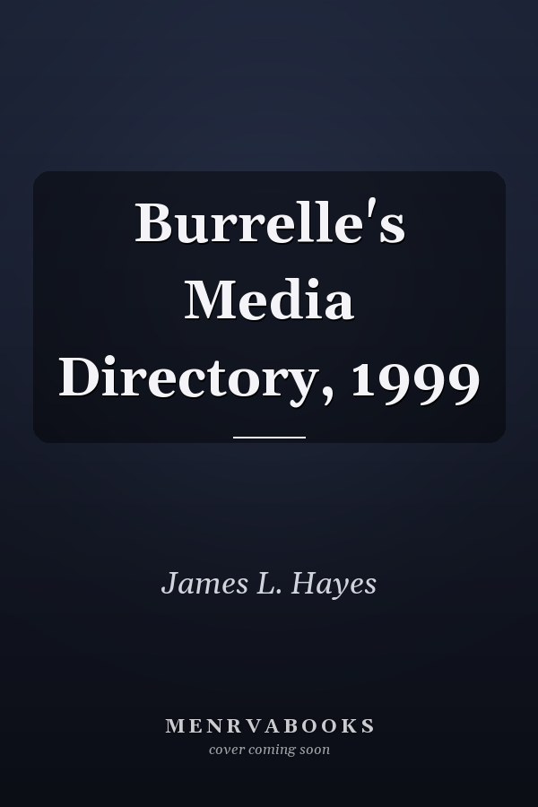 Burrelle's Media Directory, 1999