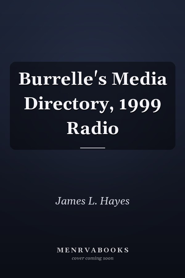 Burrelle's Media Directory, 1999 Radio