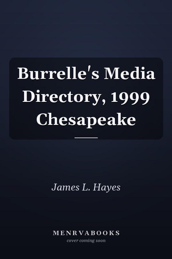 Burrelle's Media Directory, 1999 Chesapeake
