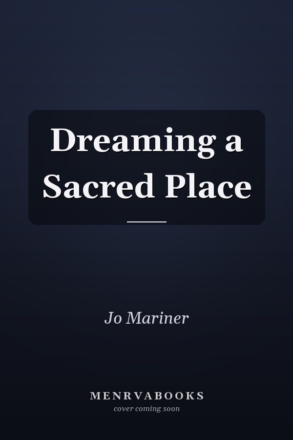 Dreaming a Sacred Place