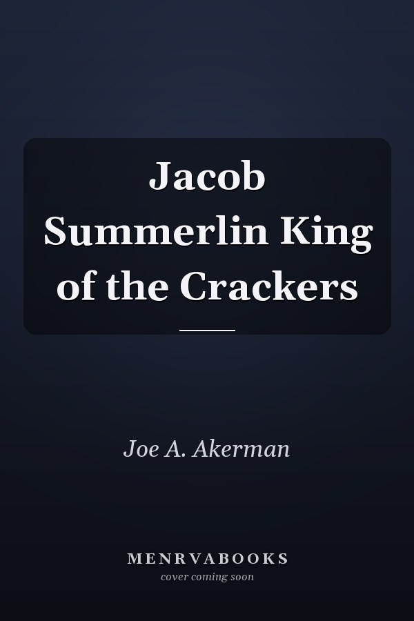 Jacob Summerlin King of the Crackers