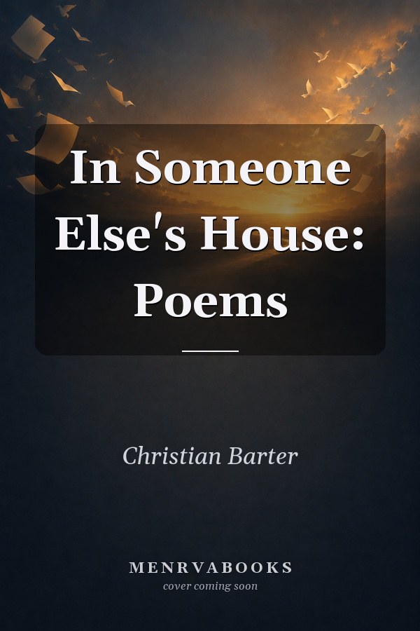 In Someone Else's House: Poems