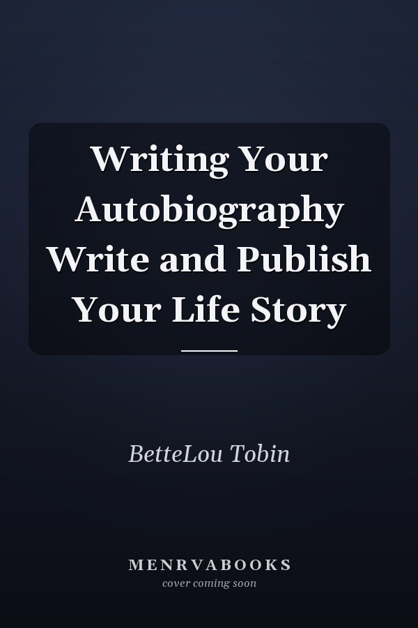Writing Your Autobiography Write and Publish Your Life Story