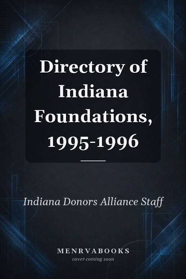 Directory of Indiana Foundations, 1995-1996