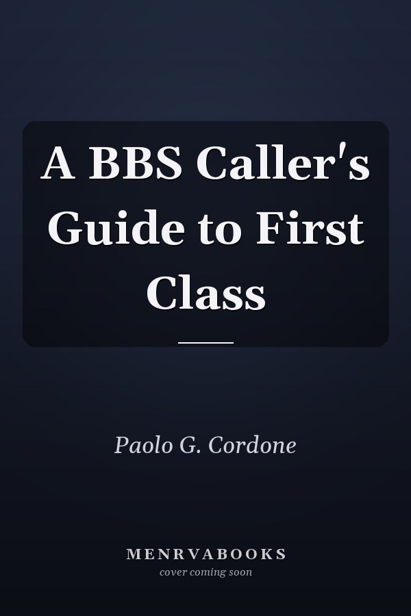 A BBS Caller's Guide to First Class