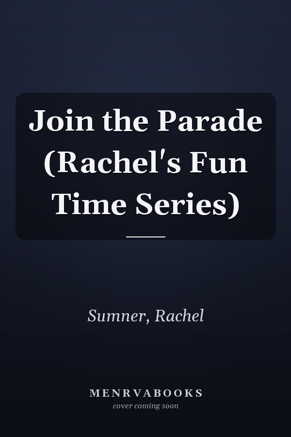 Join the Parade (Rachel's Fun Time Series)