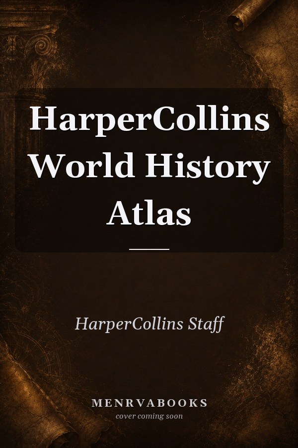 HarperCollins World History Atlas