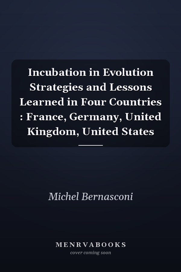 Incubation in Evolution Strategies and Lessons Learned in Four Countries : France, Germany, United Kingdom, United States