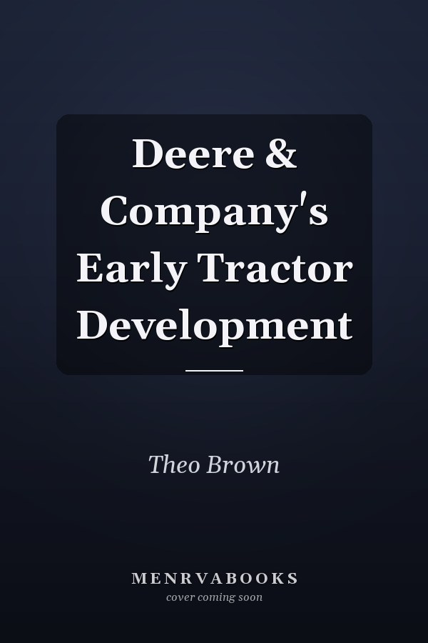 Deere & Company's Early Tractor Development