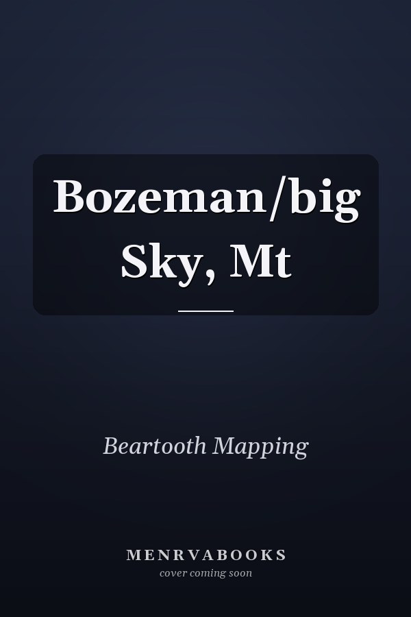 Bozeman/big Sky, Mt