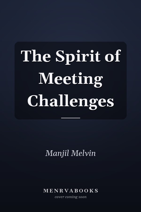 The Spirit of Meeting Challenges