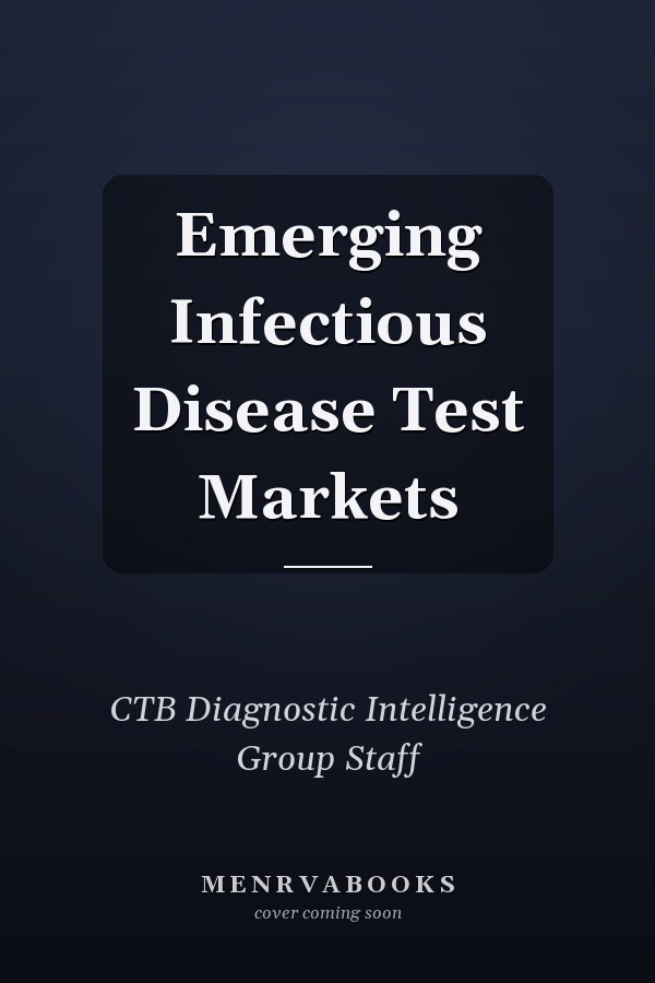 Emerging Infectious Disease Test Markets