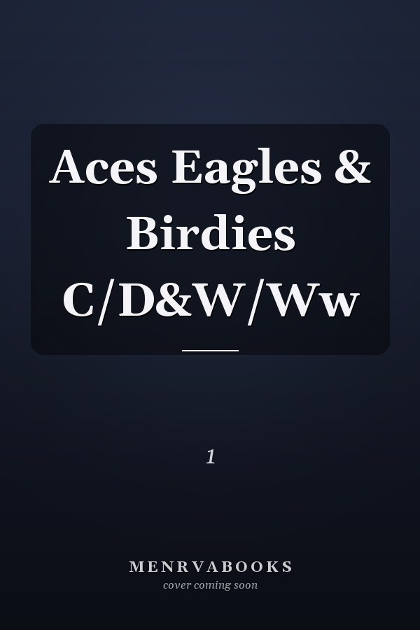Aces Eagles & Birdies C/D&W/Ww
