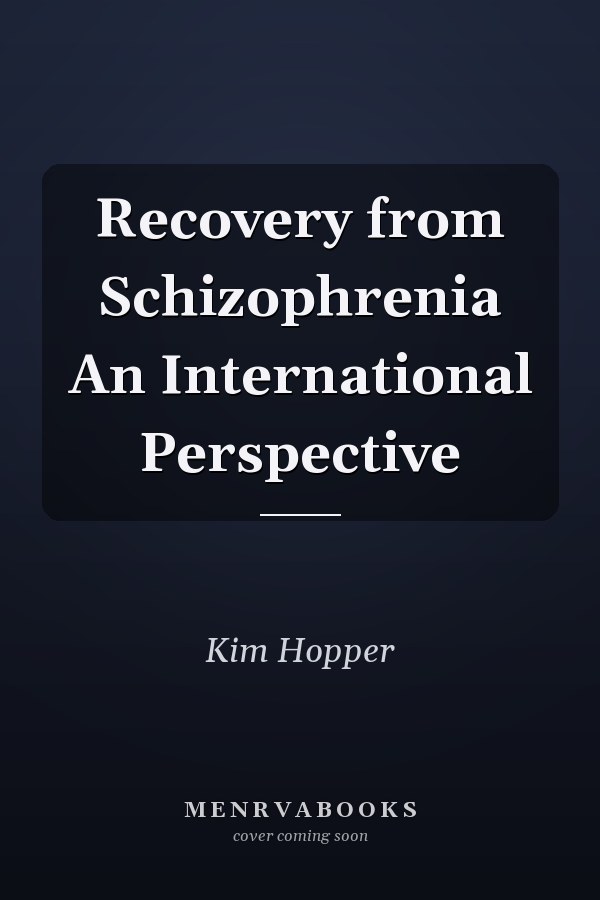 Recovery from Schizophrenia An International Perspective