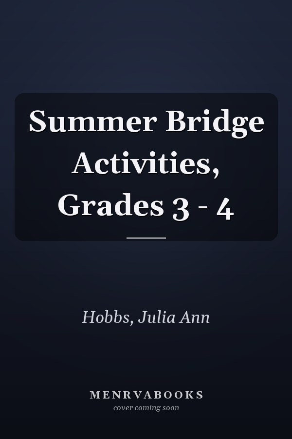 Summer Bridge Activities, Grades 3 - 4