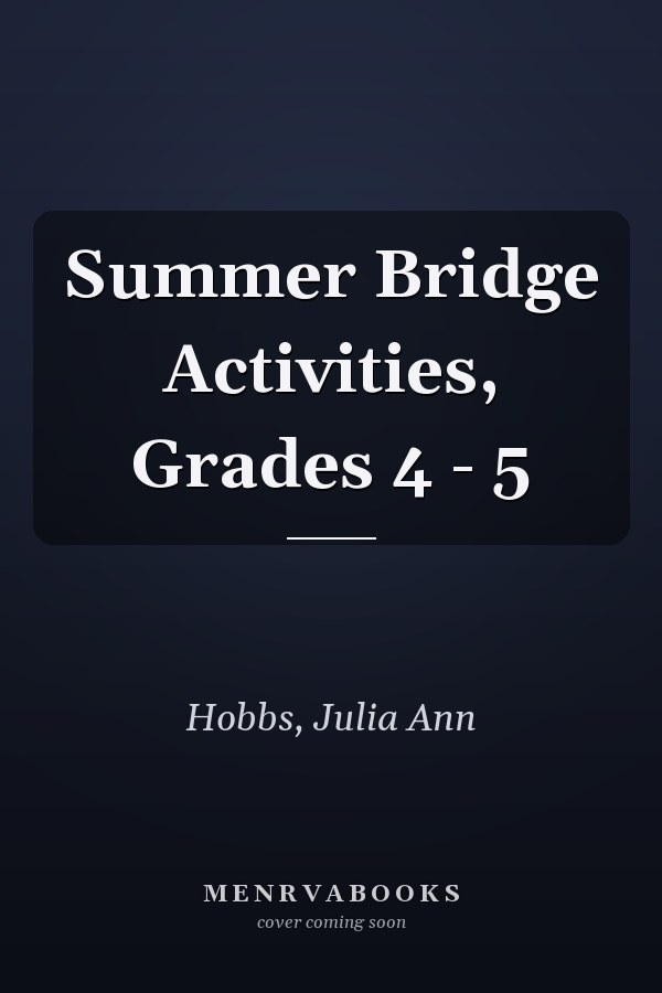 Summer Bridge Activities, Grades 4 - 5
