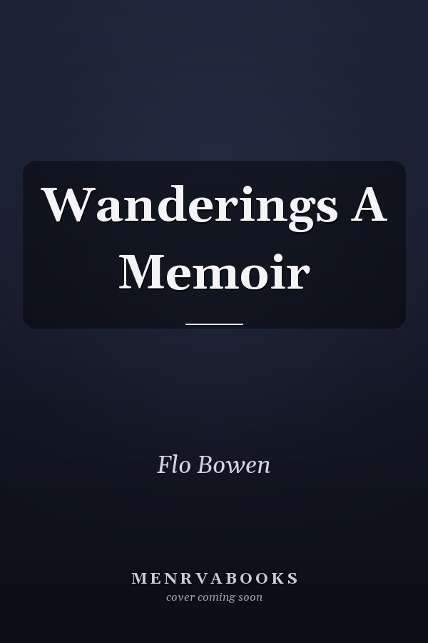 Wanderings A Memoir